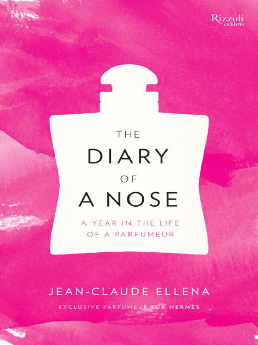 Title details for The Diary of a Nose by Jean-Claude Ellena - Wait list